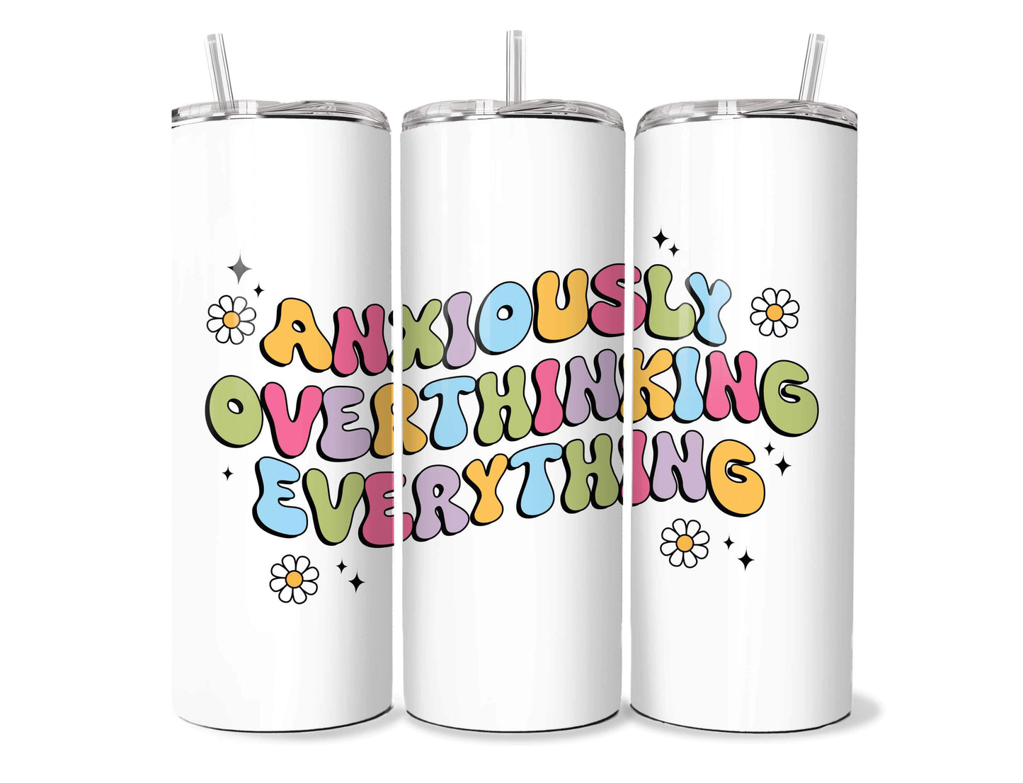 Anxiously Overthinking Everything 20oz Tumbler