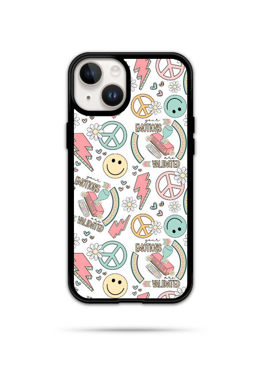 Your Emotions Are Validated Phone Case