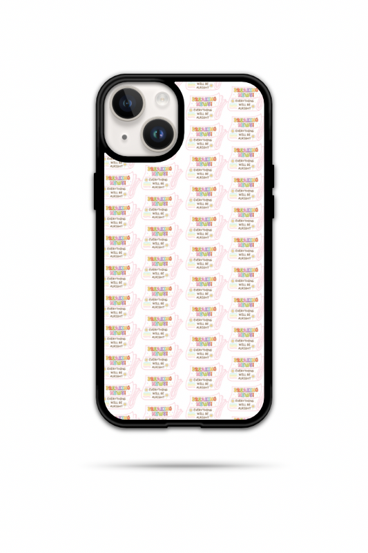 Everything Will Be Alright Phone Case